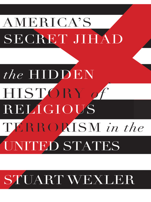 Title details for America's Secret Jihad by Stuart Wexler - Available